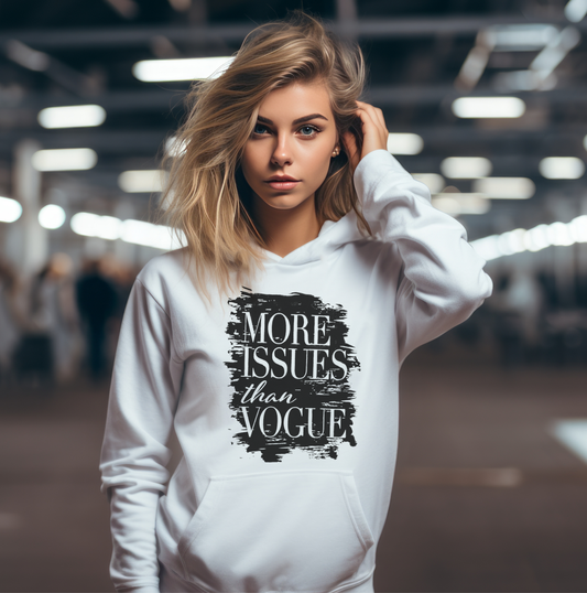 Woman with white hoodie that says More Issues than Vogue