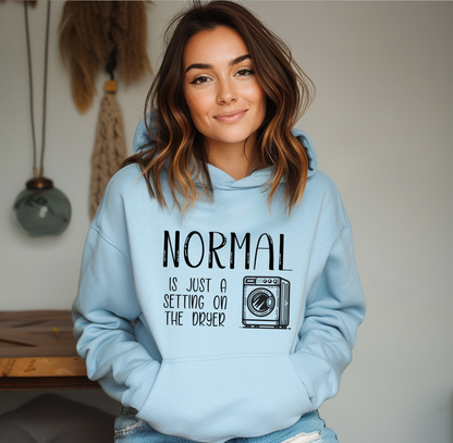 Normal is Just a Setting on the Dryer Shirt